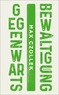 Max Czollek: Gegenwartsbewältigung