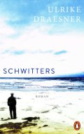 Ulrike Draesner: Schwitters
