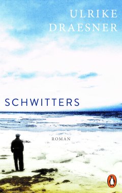 Ulrike Draesner: Schwitters