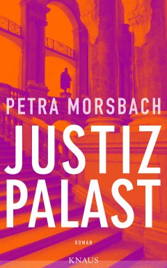 Petra Morsbach – Justizpalast